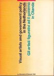 VELZEN, THEO VAN. - Visual artists and government policy in the Netherlands. Gli artisti figurativi ad il governo in Olanda.