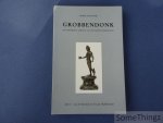 van Dyck, Guido - Grobbendonk : het historisch verhaal van een kleine gemeenschap. Deel I: van de Steentijd tot de Late Middeleeuwen.