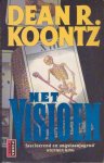 Koontz, Dean R. - Het Visioen