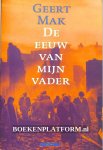 Mak, Geert - De eeuw van mijn vader
