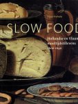 BUVELOT, Quentin - Slow Food - Hollandse en Vlaamse maaltijdstillevens 1600-1640. BUVELOT, Quentin - Slow Food - Hollandse en Vlaamse maaltijdstillevens 1600-1640.