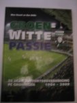 N Swart / B Dolle - Groen-Witte pasie 25 jaar supportersverg. FC Groningen
