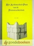 Paul, M.J. - Het Archimedisch Punt van de Pentateuchkritiek --- Een historisch en exegetisch onderzoek naar de verhouding van Deuternomium en de reformatie van koning Josia Paul, M.J. - Het Archimedisch Punt van de Pentateuchkritiek --- Een historisch en exegetisch onderzoek naar de verhouding van Deuternomium en de reformatie van koning Josia