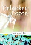 Marijke van Dijk - Vlinderdans 1 -   Gebroken cocon