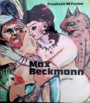 Fischer, Friedhelm W. - Max Beckmann