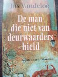 Jos Vandeloo - "De man die niet van deurwaarders hield"