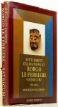 MAASKANT-KLEIBRINK, M. - Settlement excavations at Borgo Le Ferriere (Satricum). Volume 1 The campaigns 1979, 1980, 1981. Contributions P.A.J. Attema, A.J. Beijer, E.J.A. Borchert, J.W. Bouma a.o.. Drawings H.J. Warterbolk.