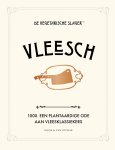 De Vegetarische Slager, José van Mil, Fleur van Mil - Vleesch 100x een plantaardige ode aan vleesklassiekers