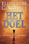 Goldratt, Eliyahu M. en Jeff Cox - Het doel, een proces van voortdurende verbetering , Ja als  je het goed doet kun je je doel berijken