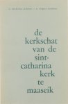 Hendrickx M., W. Sangers - De kerkschat van de Sint-Catharinakerk te Maaseik