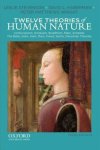 Leslie Stevenson - Twelve Theories Of Human Nature 6E P