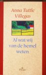 Villegas, Anna Tuttle - Al wat wij van de hemel weten