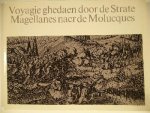 - Voyagie ghedaen door de Strate Magellanes naer de Molucques [facsimile] Historisch journael vande Voyagie