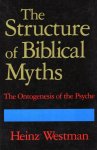 Heinz Westman - The Structure of Biblical Myths Heinz Westman - The Structure of Biblical Myths