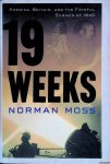 Moss, Norman - 19 Weeks: America, Britain, and the Fateful Summer of 1940