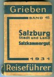 redactie - Salzburg. Stadt und Land. Salzkammergut. Grieben. Band 48. 1931. Reiseführer