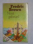 Brown, Fredric - Bruna science fiction, 50: Nooit gebeurd