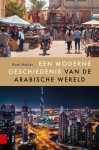 Roel Meijer - (1) Een Moderne Geschiedenis Van De Arabische Wereld