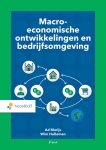 Ad Marijs - Macro economische ontwikkelingen en bedrijfsomgeving Ad Marijs - Macro economische ontwikkelingen en bedrijfsomgeving