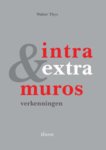 W. Thys - Intra & Extra Muros verkenningen voornamelijk in de Neerlandistiek en het comparatisme