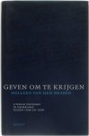 BRABER, HELLEKE VAN DEN. - Geven om te krijgen. Literair mecenat in Nederland tussen 1900 en 1940. isbn 9789075697773
