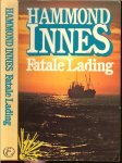 Innes, Hammond .. Vertaling door : W.H. Barnhoorn .. Omslagontwerp : Rob Eckhardt - Fatale lading