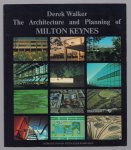 Derek Walker - The architecture and planning of Milton Keynes