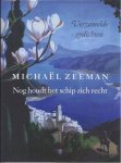 Zeeman, Michaël - Nog Houdt het Schip zich Recht: Verzamelde gedichten