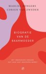 Marlies Bongers ; Corien van Zweden - Biografie van de baarmoeder