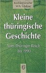Reinhard Jonscher 269503, Willy Schilling 269504 - Kleine thüringische Geschichte: vom Thüringer Reich bis 1990