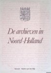 Hustinx, L.M.Th.L. - e.a. (redactie) - De archieven in Noord-Holland (behalve Amsterdam)
