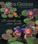 Anne Geddes 22689 - De wereld van Anne Geddes Een autobiografie