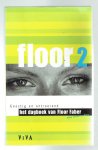 Faber, F. (= pseudoniem) - Floor 2 / het dagboek van Floor Faber