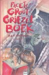 Soethoudt, W.A.P. (sam.) - Facets groot griezelboek.