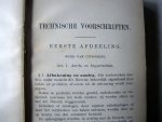 dep. waterstaat handel en nijverheid - Algemeene voorschriften voor de uitvoering en het onderhoud van werken onder beheer van het departement van waterstaat, handel en nijverheid Vastgesteld 1 februari 1901 !!