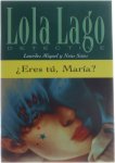 Lourdes Miquel Neus Sans - Eres tú, María? Serie Lola Lago. Libro (Lola Lago, detective)