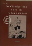 Bal, Nic. - De Clandestiene Pers in Vlaanderen 1940-1944.
