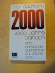 Baumann, Rolf - 2000 Jahre danach. Eine Bestandsaufnahme zur Sache Jesu.
