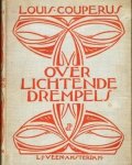 COUPERUS, Louis / Jules De PRAETERE - Over lichtende drempels.