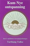 Tarthang Tulku - Kum nye ontspanning 2 meditatieve bewegingsoefeningen