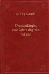 Paauwe, Ds. J.P. - Overdenkingen voor iedere dag van het j Paauwe, Ds. J.P. - Overdenkingen voor iedere dag van het j