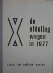 red. - De afdeling wegen 1977. (Amsterdam)