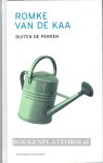 Kaa, Romke van de - Buiten de perken