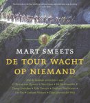 Mart Smeets - De Tour Wacht Op Niemand