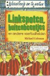 Coleman, Michel - Linkspoten, buitenbeentjes en andere voetbalhelden