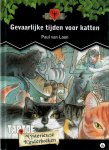 Loon, Paul van - Gevaarlijke tijden voor katten