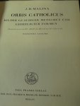 Malina, J.B. - Orbis Catholicus ; Bilder gläubiger Menschen und geheiigter Formen; wohlfeile Ausgabe