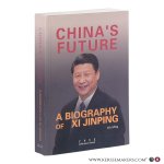 Wu, Ming. - China’s Future. A Biography of Xi Jinping.