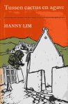 Lim, Hanny (red.) - Tussen cactus en agave; Bloemlezing uit de literatuur in de Nederlandse Antillen en Suriname.