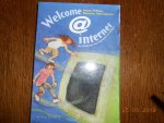 Wilhelm, A. - Welcome @ internet / het handboek voor beginners en insiders